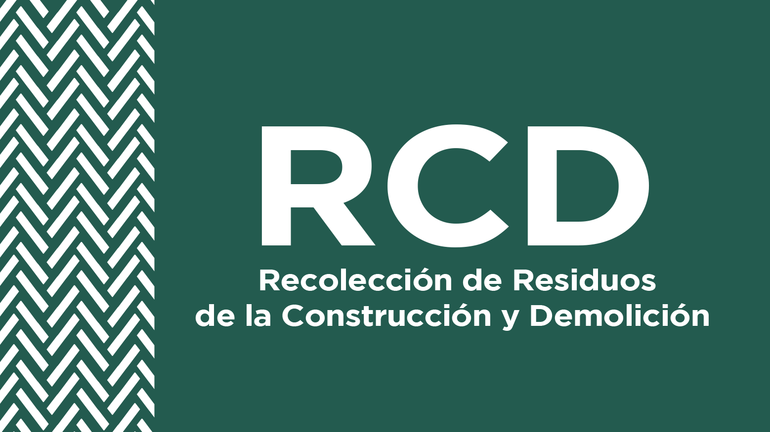 Programa para la Recolección de Residuos de la Construcción y Demolición (RCD) Domiciliarios